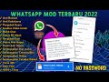 Download WhatsApp Mod Terbaru 2022 || Update Terbaru WhatsApp Mod Anti Kadaluarsa Terbaru