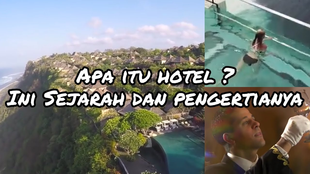 Hotel Itu Apa Sih? Ini Pengertian Dan Sejarah Hotel - YouTube