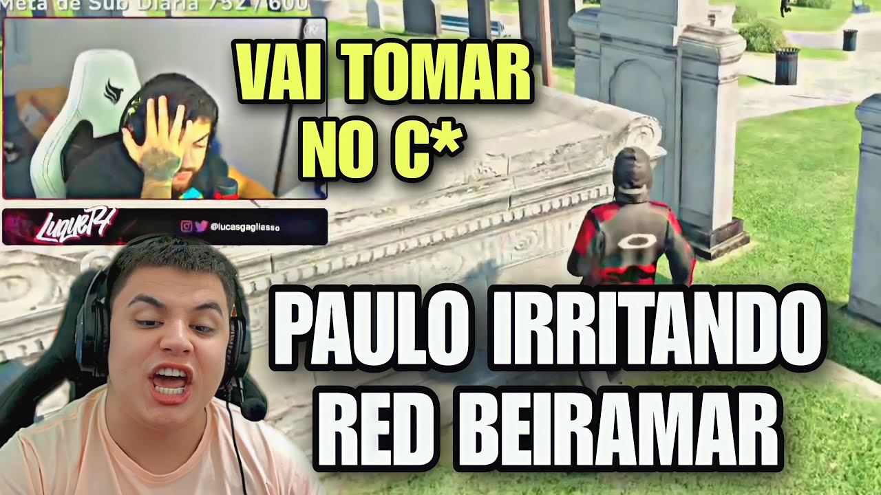 Paulinho O Loko Deixou Red Beiramar Put Da Vida No Gta Rp Youtube