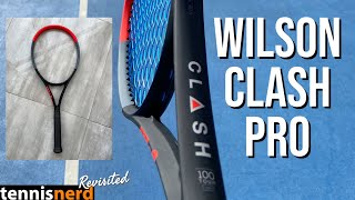 Wilson Clash Pro Review (Revisited) - Should have been called the Wilson Flex Pro!