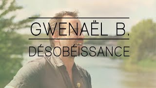 GWENAËL B. - Désobéissance : BREAKFAST SESSION #12