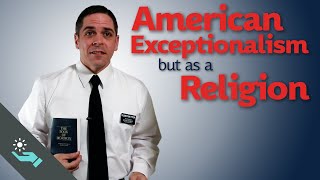 American Exceptionalism but as a Religion | Mormons