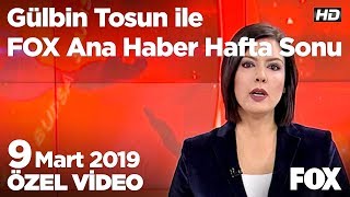 Mart ayı kira artış oranı yüzde 18! 9 Mart 2019 Gülbin Tosun ile FOX Ana Haber Hafta Sonu