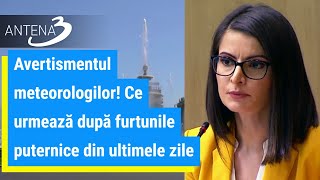 Avertismentul meteorologilor! Ce urmează după furtunile puternice din ultimele zile