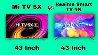 Mi TV 5X Vs Realme Smart TV 4K | Mi Tv 5X 43 Inch Vs Realme 4K TV 43 Inch