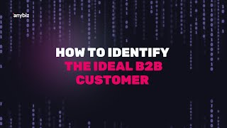 How to identify the ideal B2B customer.