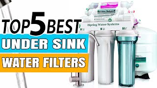 Best Under Sink Water Filter: Review 2023 (Buying Guide)
