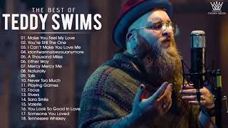 Best Songs of Teddy Swims - Teddy Swims Greatest Hits Full Album - Teddy Swims Collection