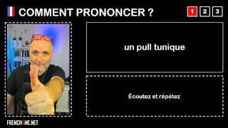 How to pronounce French I  un pull tunique