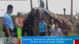 Ginang, ginahasa umano ng bayaw sa harap ng kanyang 2 anak