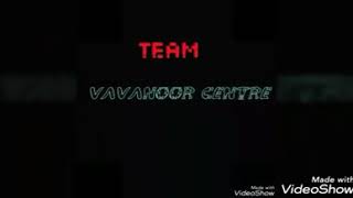 Vavanoor centre