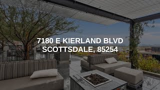 7180 E KIERLAND BLVD | Scottsdale Real Estate