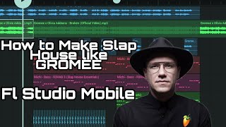 How to Make Slap House like Gromee | Fl Studio Mobile (free flm)