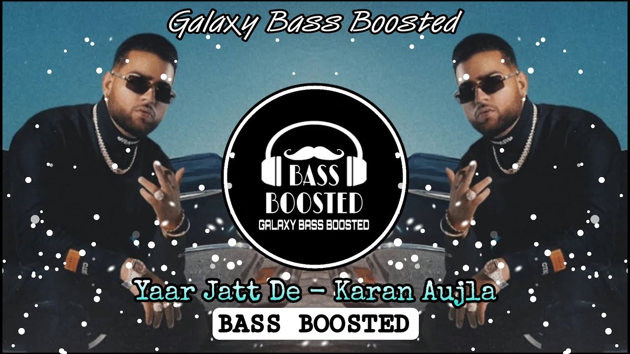 Click That B Kickin It (BASS BOOSTED) Karan Aujla | Yaar Jatt De | Tru ...