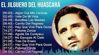 El Jilguero del Huascarán 2024 MIX Grandes Exitos - Algún Día Mis Cenizas, Vete De Mi Vida, Bend...