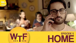 Dice Media | What The Folks | Web Series | S01E05 - Home (Season 1 Finale)