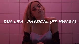 Dua Lipa – 'Physical (feat. Hwasa)' Easy Lyrics
