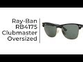 Ray-Ban RB4175 Clubmaster Oversized Sunglasses Short Review