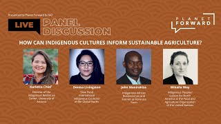How can Indigenous cultures inform sustainable ag? | Planet Forward