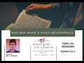 WAN BAN MANE || DAILY DEVOTIONALS || ÏOANNIS 15 : 4 - 5 || MR. PHAIDARLY LYNGKHOI ||