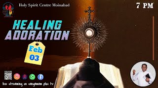 Healing Adoration | Rev. Fr. Paulraj SHS | 3rd Feb 2025 | 7pm