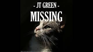 JT Green - Missing (Official Audio)( prod. JeanParker)