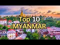 10 Best Places to Visit in Myanmar | Top 10 Places to Visit in Myanmar