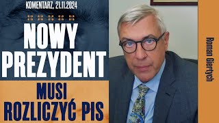 Nowy prezydent musi rozliczyć PiS | Roman Giertych komentarz, 21.11.2024