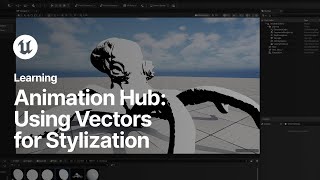 Using Vectors for Stylization | Unreal Engine Animation Hub