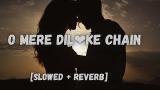 O Mere Dil Ke Chain - Sanam [Slowed + Reverb] | Lofi song | Bollywood Music Vibe Channel