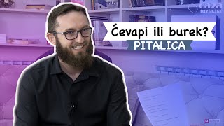 Ćevapi ili burek... pitalica | hfz. dr. Rusmir Čoković