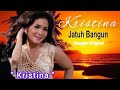 Kristina - Jatuh Bangun - Dangdut Original