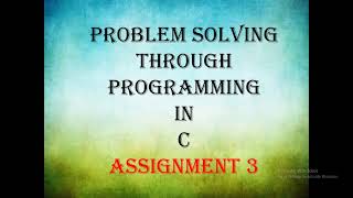 problem solving through programming in c assignment 3