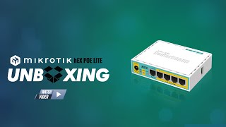 Mikrotik hEX PoE lite - Unboxing Video