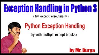 Python Tutorials || Python Exception Handling || try with Multiple except blocks || by Durga Sir