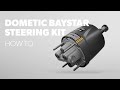 Dometic | BayStar Steering Kit - How to Install