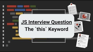 JavaScript Interview Question | the `this` Keyword
