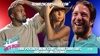 Dave Portnoy Meme Coins, Hawk Tuah Fails, and Kanye Meltdowns - HWSR Ep 135