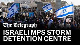 Hard-Right Israeli MPs storm army base in protest at soldiers' arrest