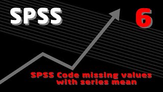 SPSS Code missing values with series mean