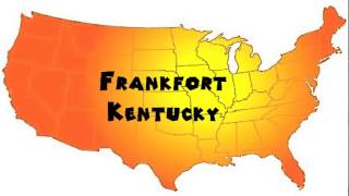 How to Say or Pronounce USA Cities — Frankfort, Kentucky