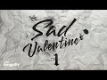 รวมเพลงฮิต Sad Valentine Vol.1 L นิว จิ๋ว, Klear, Endorphine, ปนัดดา เรืองวุฒิ, อ๊อฟ ปองศักดิ์