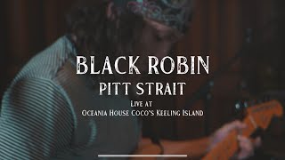 BLACK ROBIN - Pitt Strait Live @ Oceania house Cocos (Keeling) Home island 🏝️