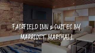 Fairfield Inn \u0026 Suites by Marriott Marshall Review - Marshall , United States of America