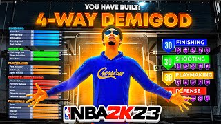 NEW "4-WAY DEMIGOD" BUILD IS THE BEST BUILD IN NBA 2K23! *NEW* BEST GAME BREAKING BUILD IN NBA 2K23