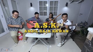 pria-priabernada - A.S.K. (Ambil Saja Kawan) (Official Video Lyric)