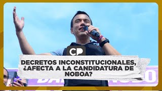 Bye decretos de Noboa, ¿qué pasará con la candidatura? | La Asamblea de SUMA y la ID