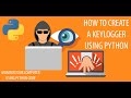 Python Keylogger - Create a Keylogger using Python Code