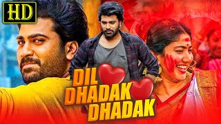 Dil Dhadak Dhadak (दिल धड़क धड़क) Sai Pallavi Romantic Hindi Dubbed Full HD Movie | Sharwanand