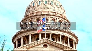 How to Check Your Own Public Records in Texas for Accuracy